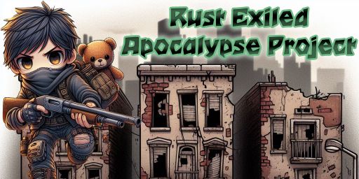 Rust Exiled Apocalypse Project
