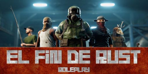 [ESP] EL FIN DE RUST-RPG [PVE/PVP][FACCIONES][PROFESIONES][EVEN