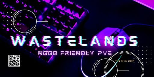 Wastelands Noob Friendly PvE [US]