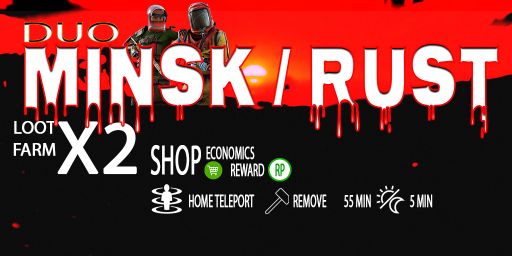 ![DUO] MINSK / RUST | X2 | TP | ECONOMICS