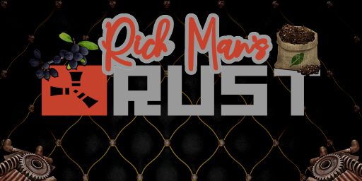 [EU] RichMansRust | Survive, Earn & Conquer