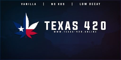 Texas 420 | No KOS | Noob Friendly
