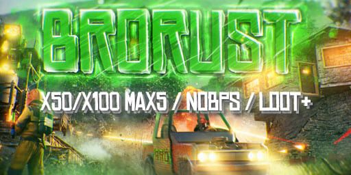 #3 BroRust X50/X100|G WIPE 03.05|MAX5|NoBP|Loot+|Copter