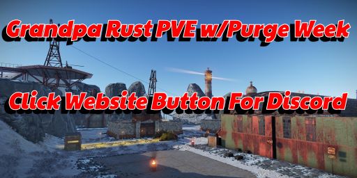 Grandpa Rust PVE w/Purge Week & More [US]