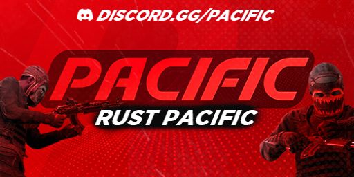 [FR] [EU] RUST-PACIFIC | RAID TIME | SOLO/DUO/TRIO/QUAD