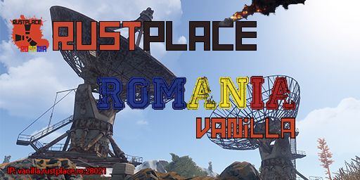RustPlace Romania Vanilla [FullWiped 7/08]