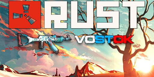 VOSTOK-RUST MODDED #1 [ X10 I KIT I CLAN I SKILL I WP: 24.04 ]