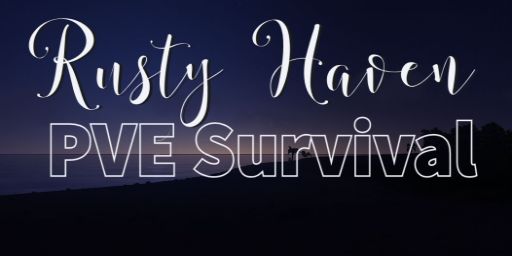 Rusty Haven PvE Survival