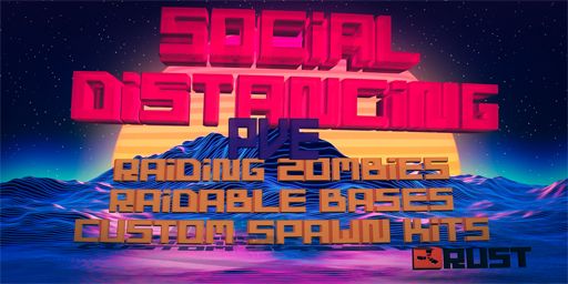 Social Distancing PVE|10X|RAIDS|ZOMBIES