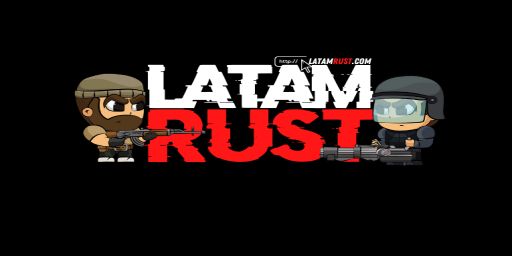 LATAMRUST | PVE | NEW EDITION