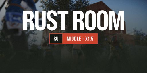 RUST ROOM 1.5x | MIDDLE | Wipe 01.08
