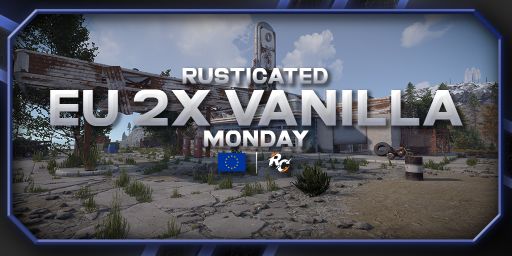 Rusticated.com - EU | 2x Vanilla | Monday | Shared Bps | 8/10