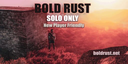 Bold Rust | SOLO ONLY | Newbie/Noob Friendly | FULL WIPE
