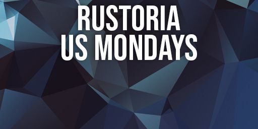 Rustoria.co - US Mondays