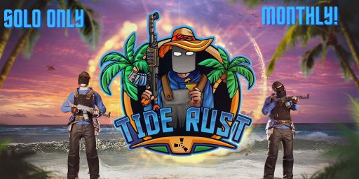 [EU] TideRust |Solo Only|Noob Friendly|Monthly|No BP Wipes