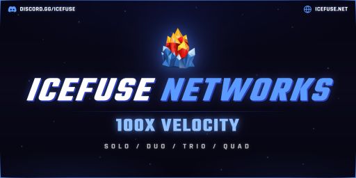 ⦿【ICEFUSE】100X Velocity (Solo/Duo/Trio/Quad|X100 WIPED)