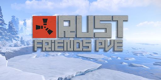 [RU] Rust Friends PVE (No KILL-No RAID)