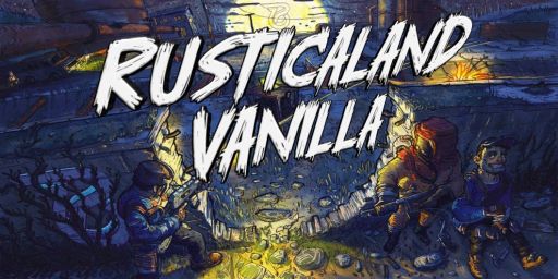 Rusticaland Vanilla | Skins | Custom Small Maps