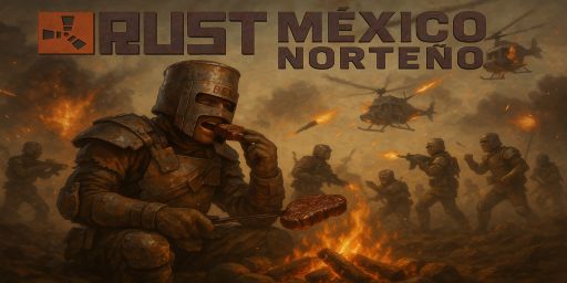 RUST MEXICO NORTEÑO [MAP:2500] [X2] [MENSUAL] [PVE/PVP]