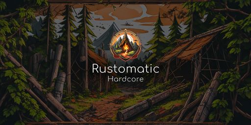 Rustomatic - Hardcore - Monthly - No tech tree