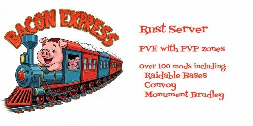 [UK] Bacon Express 2X PVE|Raid
