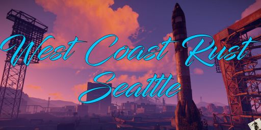 West Coast RUST 2x No Decay | Wiped 7/3