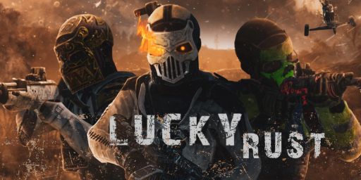 LUCKY RUST I X10 I MAX8 I RAID BASE I FUN  I CLANS