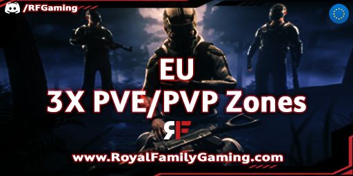 [EU]Royal Family Gaming|3X|PVE/PVP Zones|Monthly|