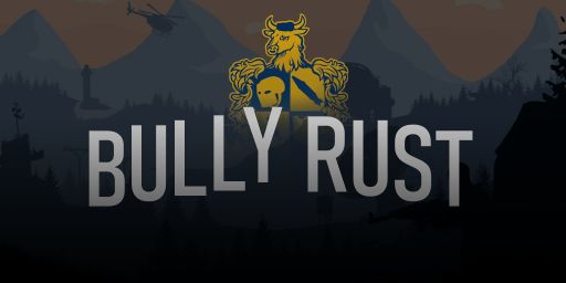[X5] BULLY RUST [NOLIMIT]