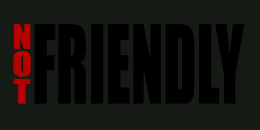 NOT FRIENDLY [RU]