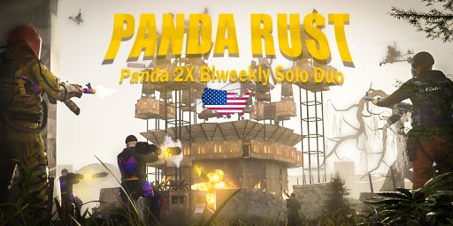 [US] | Panda Rust | 2x | Vanilla | Solo Duo | 23/8