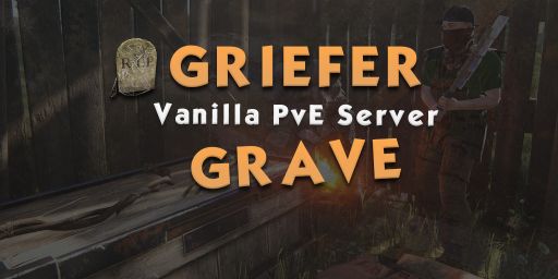 [EU] Griefer Grave PvE - Vanilla - No BP Wipe