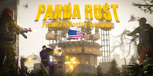 [US] | Panda Rust | 2x | Vanilla | Monthly | Solo Duo | 22/8