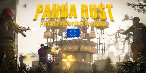[EU] | Panda Rust | 2x | Vanilla | Monthly | Solo Duo | Just Wi