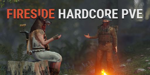 Fireside Hardcore PVE | NoTechTree | Loot Scarcity | AI
