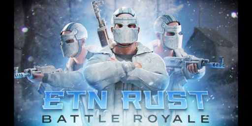 ETN Rust Battle Royale ( Prize Pool $ + Aim Train )