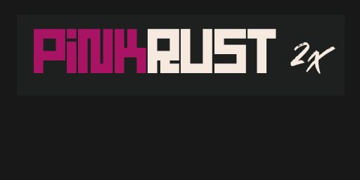 [EU] PINKRUST 2X | НОВИЧКИ | MAX4