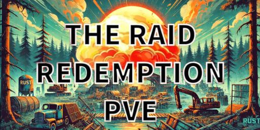 EU 5x The Raid Redemption PVE - Kits/CustomVehicle/Arena