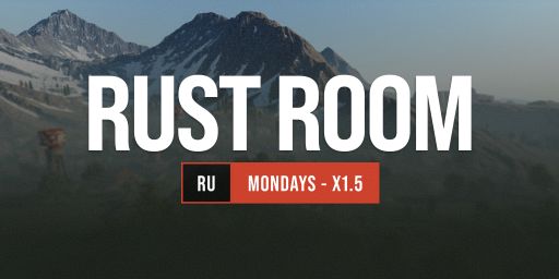RUST ROOM 1.5x | MONDAYS | Wipe 14.09