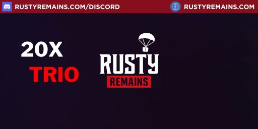 5/22 RustyRemains 20x Solo/Duo/Trio Loot+/Shop/Kit Frontline