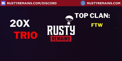 7/31 RustyRemains 20x Solo/Duo/Trio Loot+/Shop/Kit Frontline