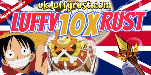Luffy Rust London UK - 10xPvE|NoBP|Kits|Skins|Backpacks|Purge N