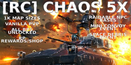 [RC] Chaos 5x | 1K | Solo/Duo | NPC Raids | Events | Kits | Loo