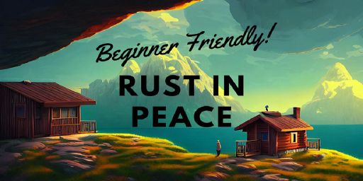 [EU/DE]Rust in Peace|Anfängerfreundlich|Low Upkeep|No BP Wipe|