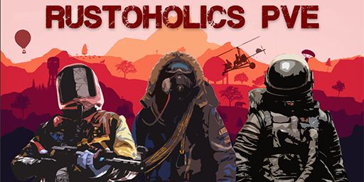 Rustoholics PvE - No Upkeep | Zombies | Events | Raids | Quests