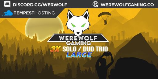 WEREWOLF GAMING.CO 3x Solo/Duo/Trio LARGE|Loot X3|JUST WIPED
