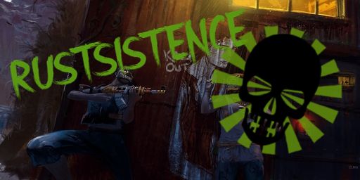 7/3|RUSTSISTENCE 3X Monthly|Nowipe|Friendly