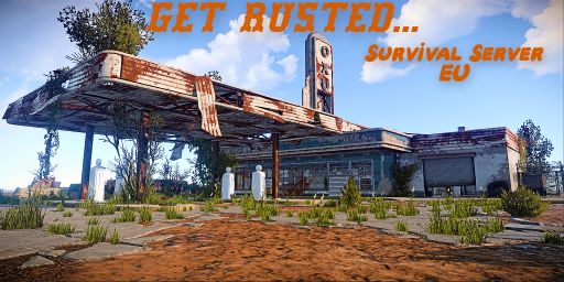 [EN/GER] Get Rusted |Solo-Quad|Weekly noBP Wipe|Biweekly Full W