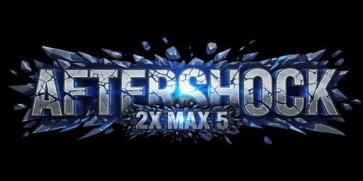AfterShock | 2x | 5 Man Max | 50% Upkeep | NEW
