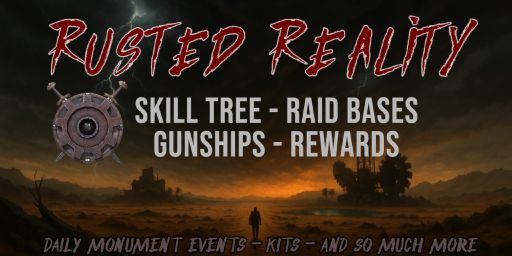 [PvE] Rusted Reality - Skill Tree XP RPG ~ Raid Bases ~ Gunship